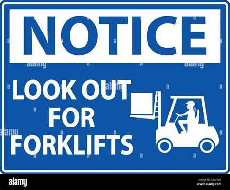 Notice 2 Way Look Out For Forklifts Sign On White Background Stock