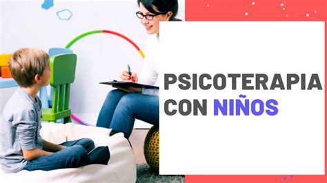 Psicoterapia Con Niños Youtube