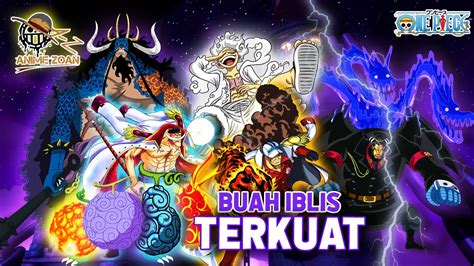 INILAH 6 BUAH IBLIS TERKUAT DI ONE PIECE Versi Anime Zona YouTube