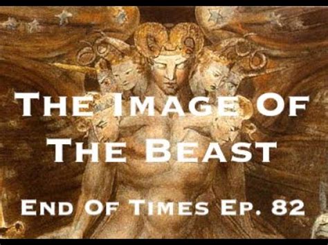 The Image Of The Beast End Of Times Ep 82 YouTube