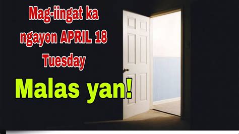 MAG IINGAT KA NGAYONG APRIL 18 TUESDAY MALAS YAN APPLE PAGUIO7 YouTube