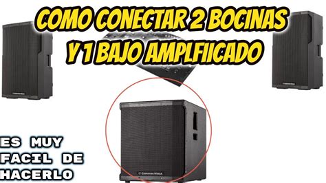 Como Conectar Bocinas Amplificadas Y Bajo Amplificado De Manera