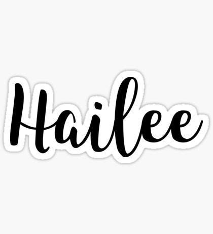 Hailee Sticker Girl Names By RisottoArt Redbubble Cute Girl Names