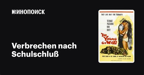 Verbrechen nach Schulschluß фильм 1959 дата выхода трейлеры актеры