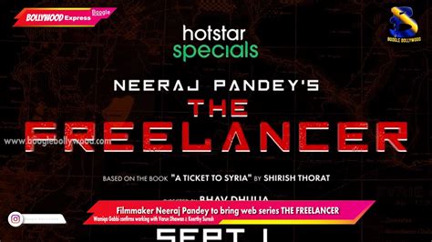 Filmmaker Neeraj Pandey To Bring Web Series The Freelancer Boogle