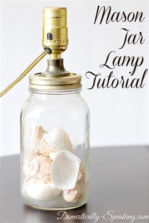 Mason Jar Lamp Tutorial Domestically Speaking