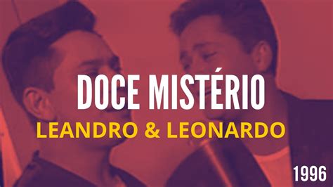 Doce mistério Leandro e Leonardo YouTube