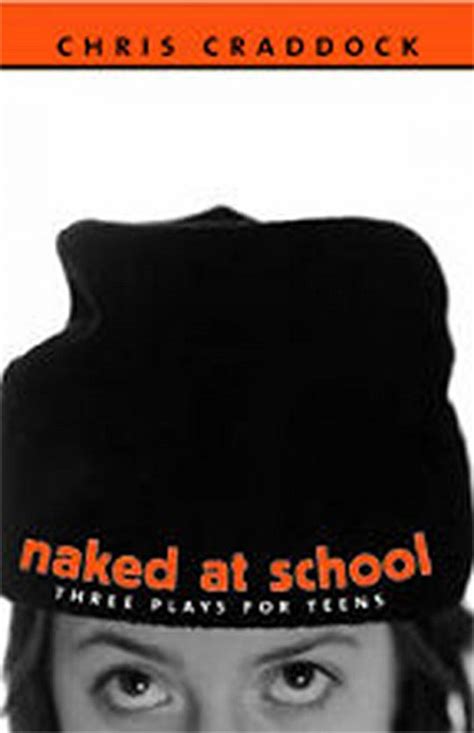 Naked At School Three Plays For Teens Alberta Books For Schools