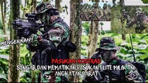 Pasukan Kostrad Pasukan Hantu Rimba Milik Tni Angkatan Darat Youtube