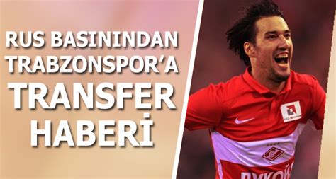 Rus Bas N Ndan Trabzonspor A Transfer Haberi Trabzon Haber