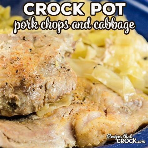 Crock Pot Pork Chops And Cabbage Recipe