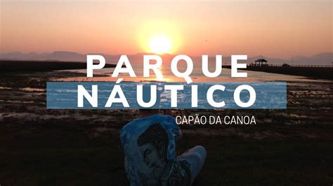 Capão da Canoa RS Pôr do sol no PARQUE NÁUTICO YouTube