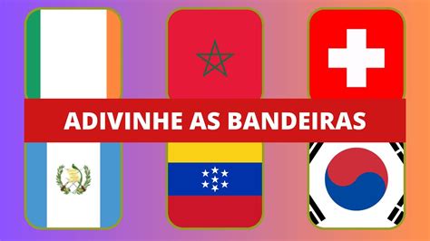 QUIZ ADIVINHE A BANDEIRA DOS PAÍSES Descubra um universo de apostas