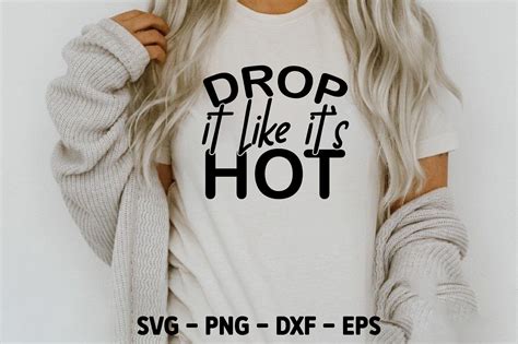 Drop It Like Its Hot Graphic By Sublimation Design Creative Fabrica