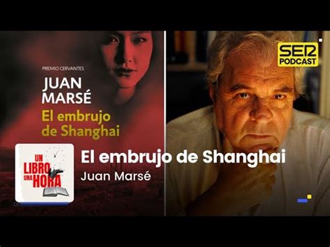 Descubre el embrujo de Shanghai en la obra de Juan Marsé Una mirada