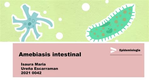 Epidemiologia Amebiasis Intestinal Ppt