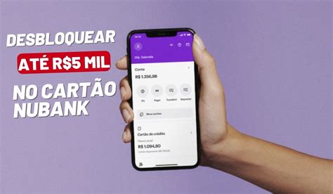 Veja Como Desbloquear Até R 5 Mil No Cartão De Crédito Do Nubank