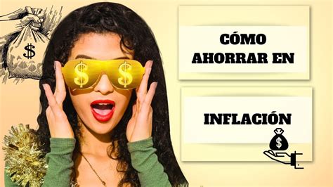 Cómo Ahorrar Dinero En Tiempos De Inflación Youtube