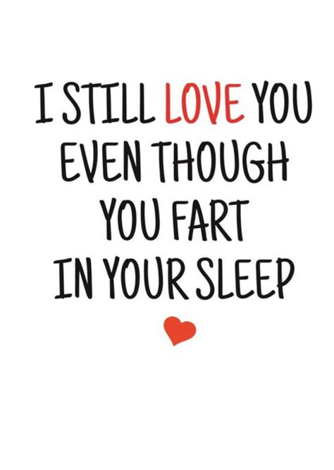 Typographical I Still Love You Even Though You Fart In Your Sleep