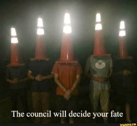 The Council Will Decide Your Fate