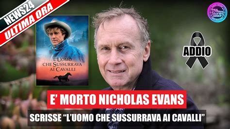 È MORTO NICHOLAS EVANS l autore de l uomo che sussurrava ai cavalli