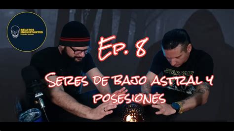 Seres De Bajo Astral Y Posesiones Demon Acas Relatos Inquietantes