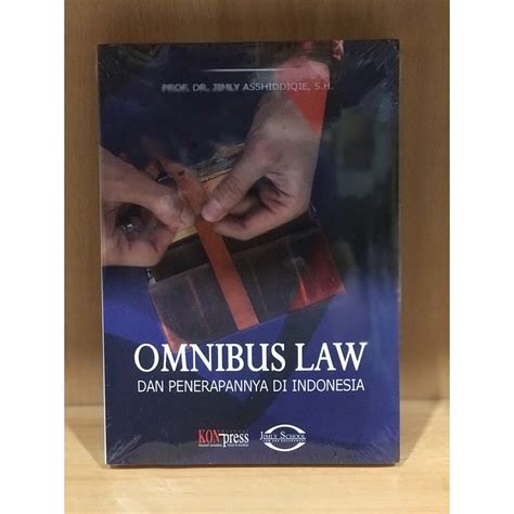 Jual Omnibus Law Dan Penerapannya Di Indonesia Shopee Indonesia