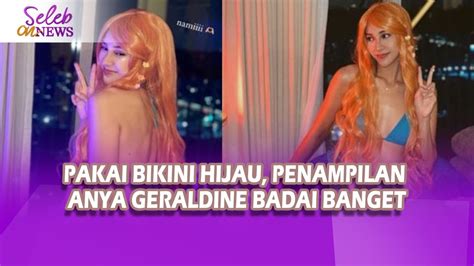 Pakai Bikini Hijau Anya Geraldine Badai Banget Sampai Mencuri