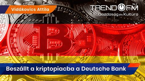 Kriptoverzum Beszállt a kriptopiaci őrületbe a Deutsche Bank Trend