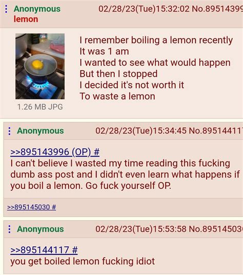 Best Of 4chan On Twitter Anon Boils A Lemon