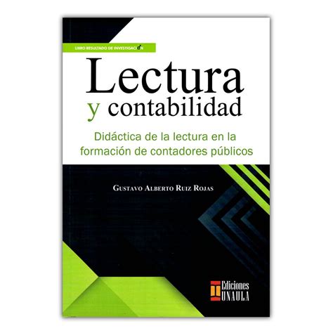 Lectura Y Contabilidad Didáctica De La Lectura En La Formación De Contadores Públicos Gustavo