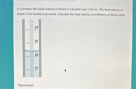 Solved In a titration the initial volume of titrant in a | Chegg.com