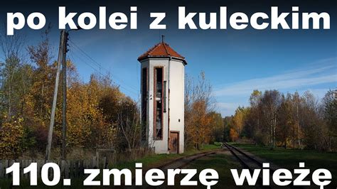 Po kolei z Kuleckim Odcinek 110 Zmierzę wieżę Tarczyn YouTube