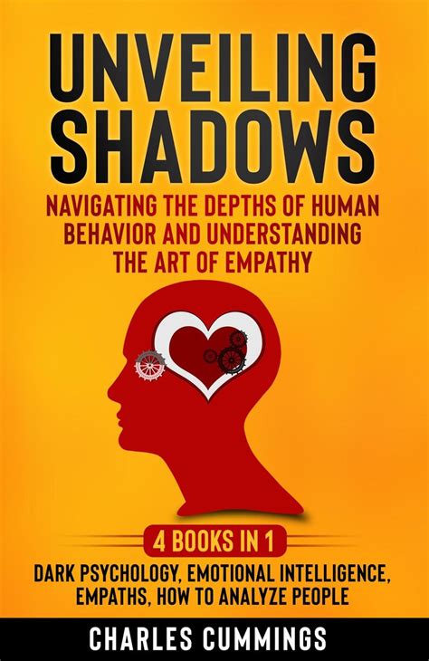 Unveiling Shadows Navigating The Depths Of Human Behavior And