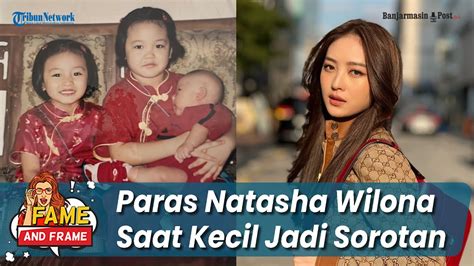 Paras Natasha Wilona Saat Kecil Jadi Sorotan Artis Yang Pernah Tinggal