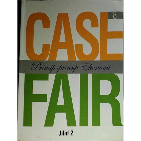 Jual Buku Prinsip Prinsip Ekonomi Edisi 8 Jilid 2 By Case Fair Shopee