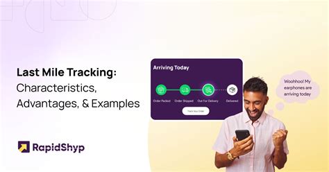 Last Mile Tracking Characteristics Advantages Examples RapidShyp