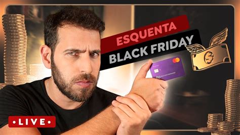 Ao Vivo Aquecimento Black Friday O Que Est Rolando Expectativas E