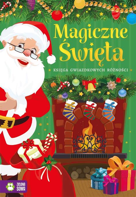 Magiczne Święta Księga gwiazdkowych różności Opracowanie zbiorowe