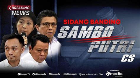 Alasan Banding Ferdy Sambo Cs Hingga Peluang Bebas Di Hasil Sidang