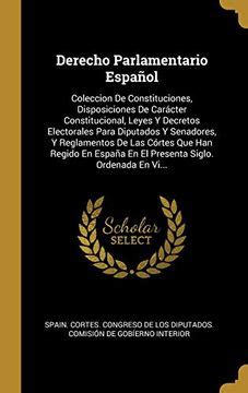 Libro Derecho Parlamentario Español Coleccion de Constituciones