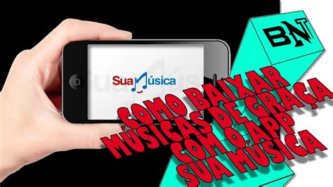 Como Baixar Músicas De Graça Com O App Sua Música Youtube