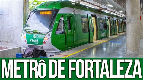 Metrô de Fortaleza Ceará YouTube