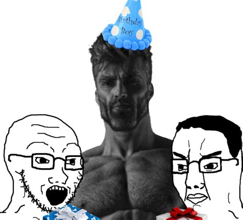 Its Gigachads Birthday Gigachad Know Your Meme