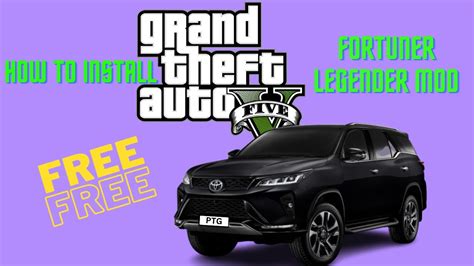 How To Install Fortuner Legender Mod For Free In Gta V Youtube