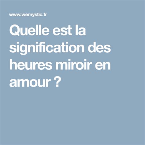 Quelle Est La Signification Des Heures Miroir En Amour WeMystic