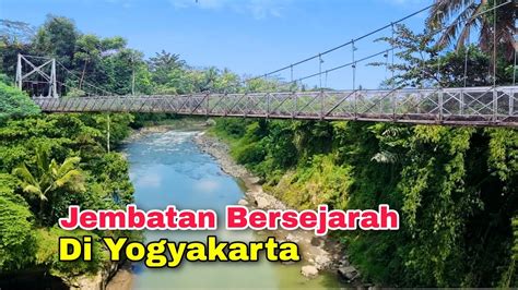 Jembatan Duwet Jembatan Bersejarah Dan Tertua Di Jogja Gerbang