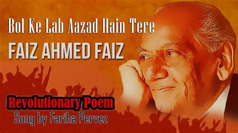 Faiz Ahmed Faiz Revolutionary Poem Bol Ke Lab Azad Hain Tere Sung