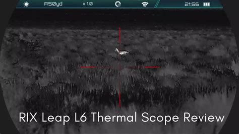 Rix Leap L Thermal Scope Review Coyote Hunting Youtube