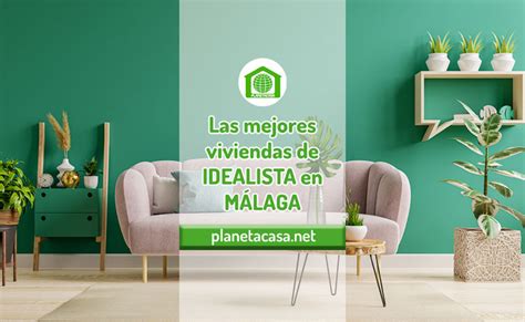 Idealista Málaga El portal inmobiliario que mejor funciona